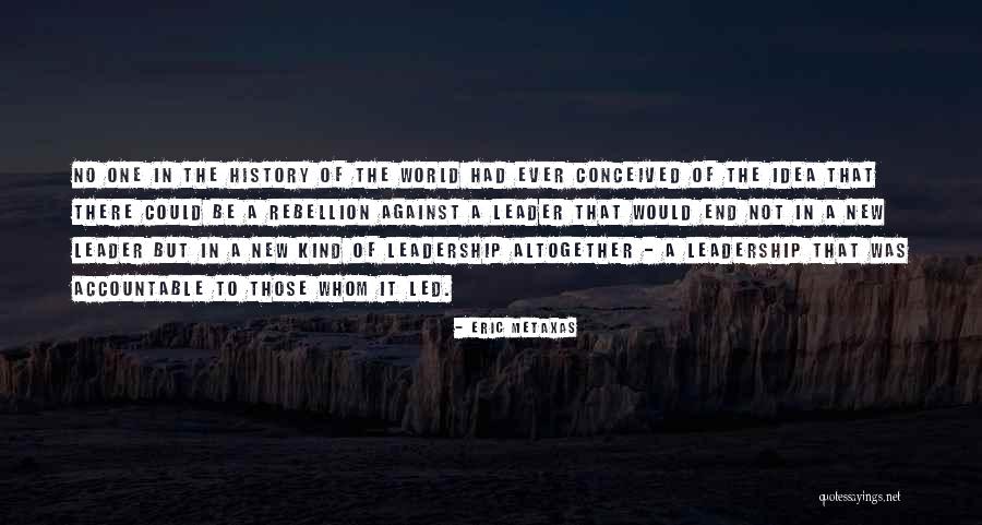 Idea Led Quotes By Eric Metaxas Idea Led Quotes By Eric Metaxas