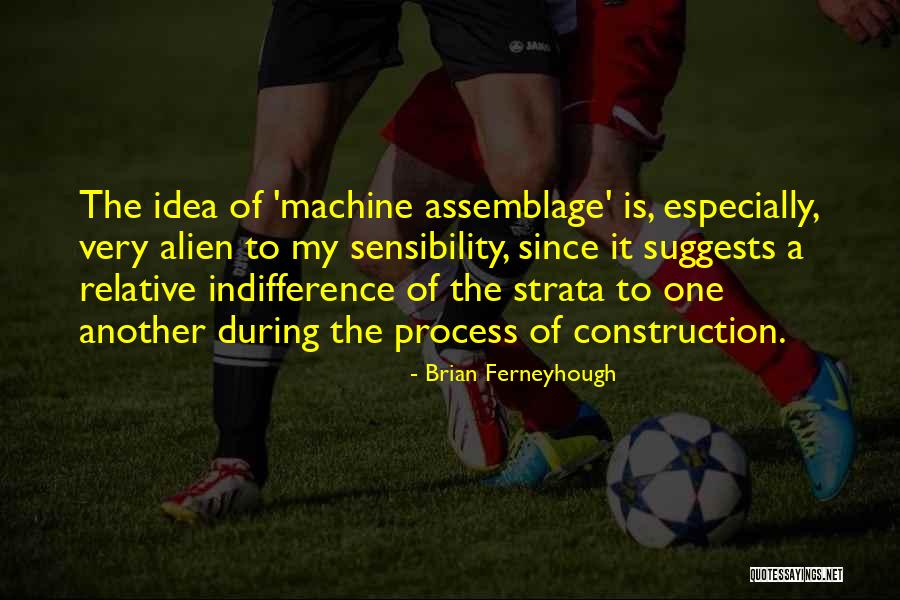 Idea Machine Quotes By Brian Ferneyhough Idea Machine Quotes By Brian Ferneyhough