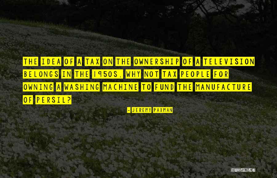 Idea Machine Quotes By Jeremy Paxman Idea Machine Quotes By Jeremy Paxman