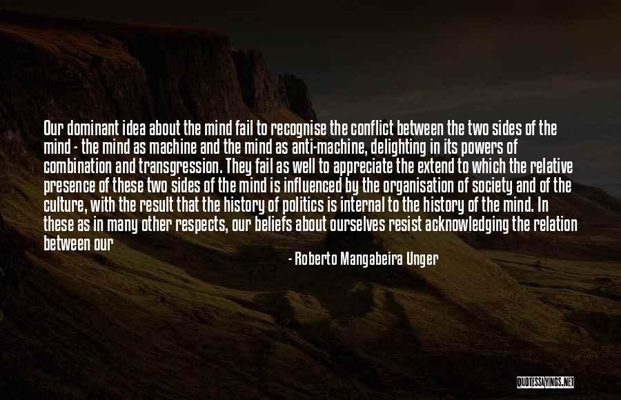 Idea Machine Quotes By Roberto Mangabeira Unger Idea Machine Quotes By Roberto Mangabeira Unger