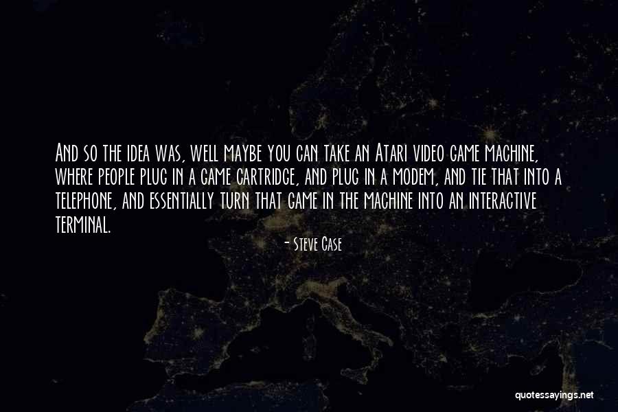 Idea Machine Quotes By Steve Case Idea Machine Quotes By Steve Case