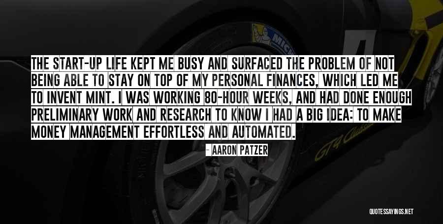 Idea Management Quotes By Aaron Patzer Idea Management Quotes By Aaron Patzer