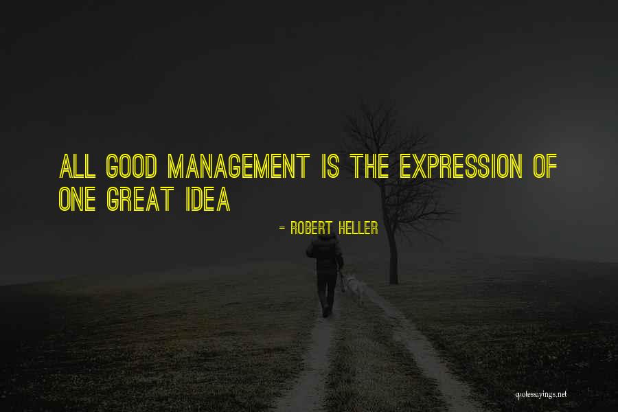 Idea Management Quotes By Robert Heller Idea Management Quotes By Robert Heller