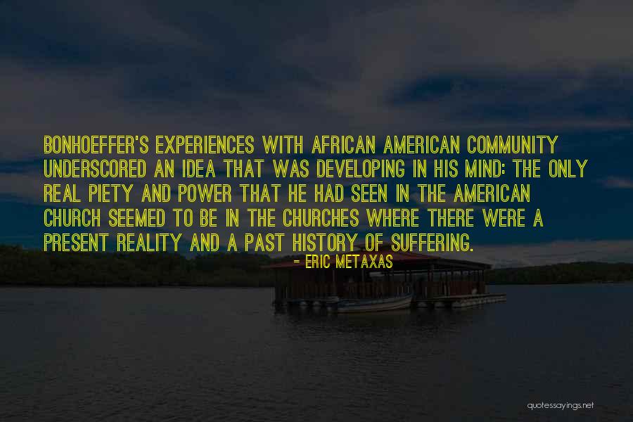 Idea Of History Quotes By Eric Metaxas Idea Of History Quotes By Eric Metaxas