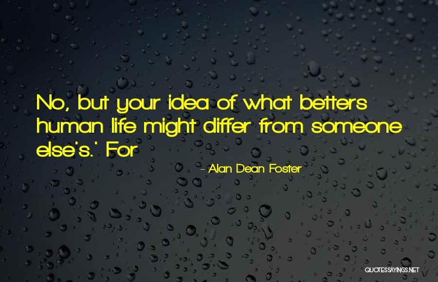 Idea Of Someone Quotes By Alan Dean Foster Idea Of Someone Quotes By Alan Dean Foster