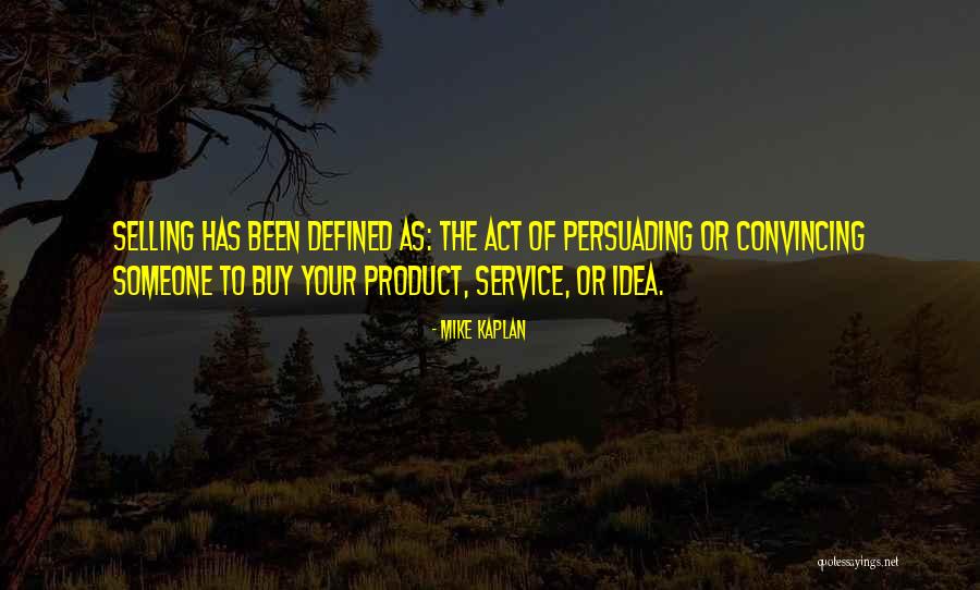 Idea Of Someone Quotes By Mike Kaplan Idea Of Someone Quotes By Mike Kaplan