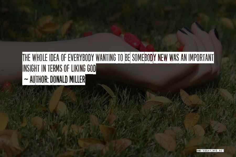 Idea Quotes By Donald Miller