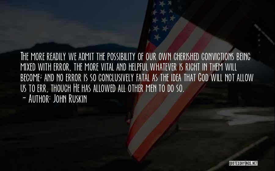 Idea Quotes By John Ruskin