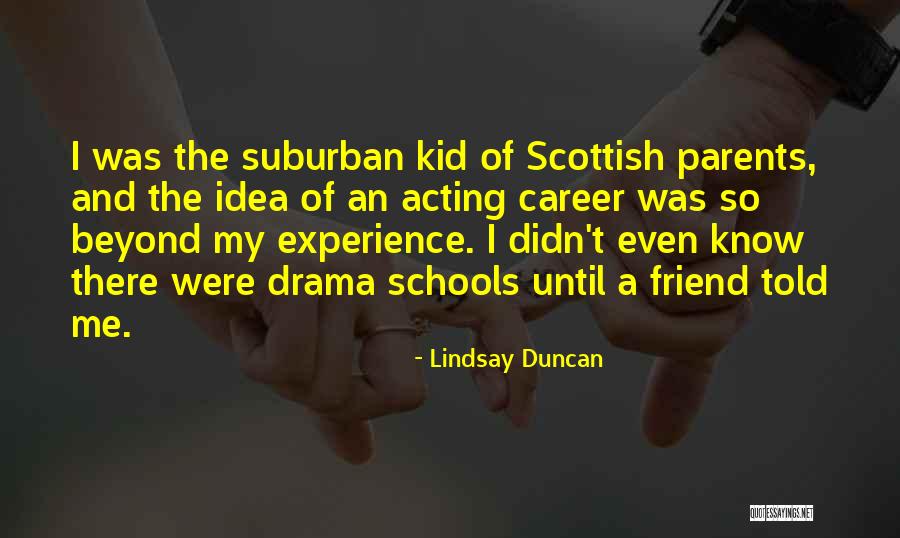 Idea Quotes By Lindsay Duncan