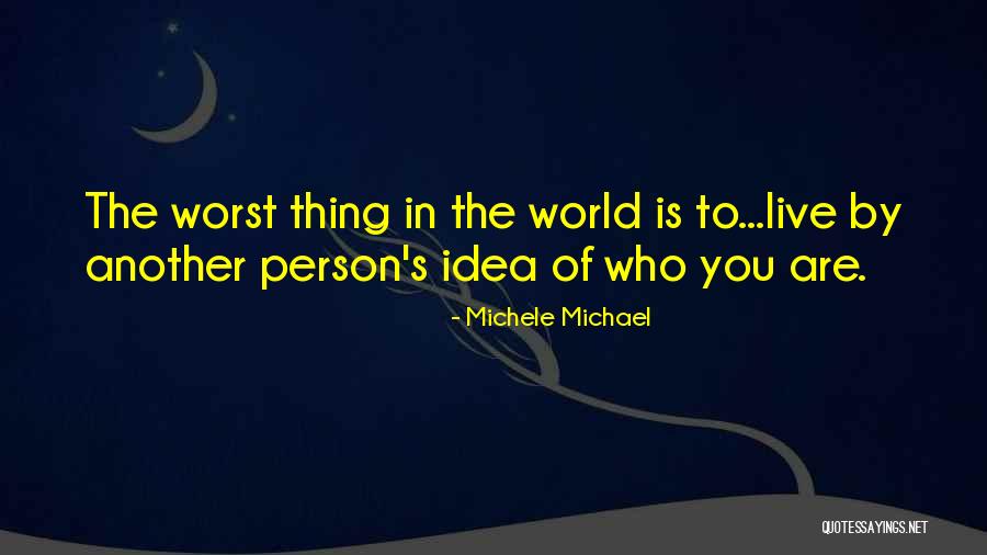 Idea Quotes By Michele Michael