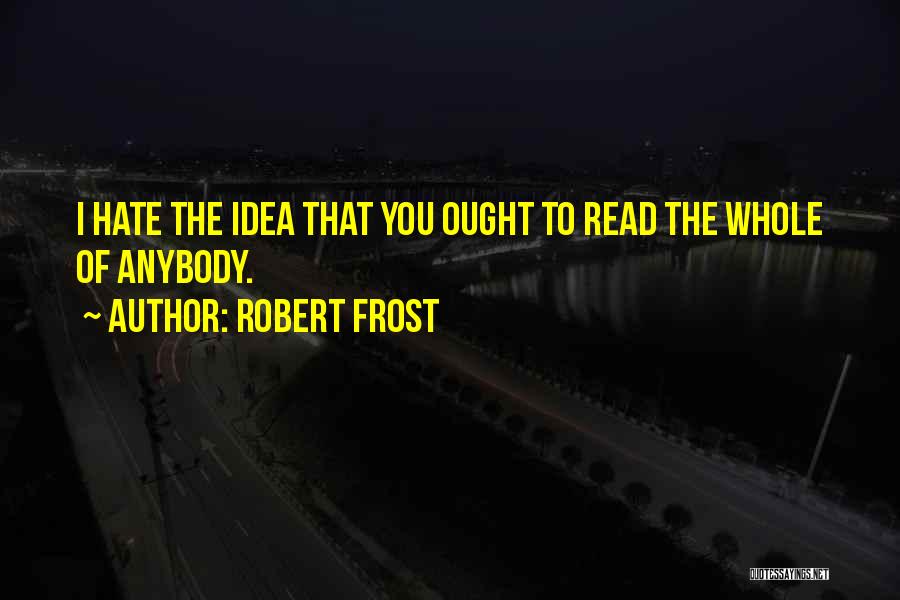 Idea Quotes By Robert Frost