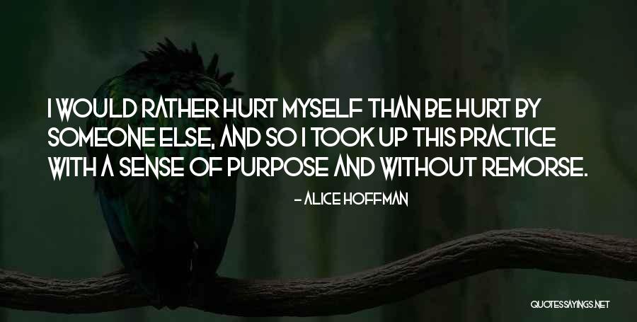 Idea That Has Not Been Proven Quotes By Alice Hoffman Idea That Has Not Been Proven Quotes By Alice Hoffman