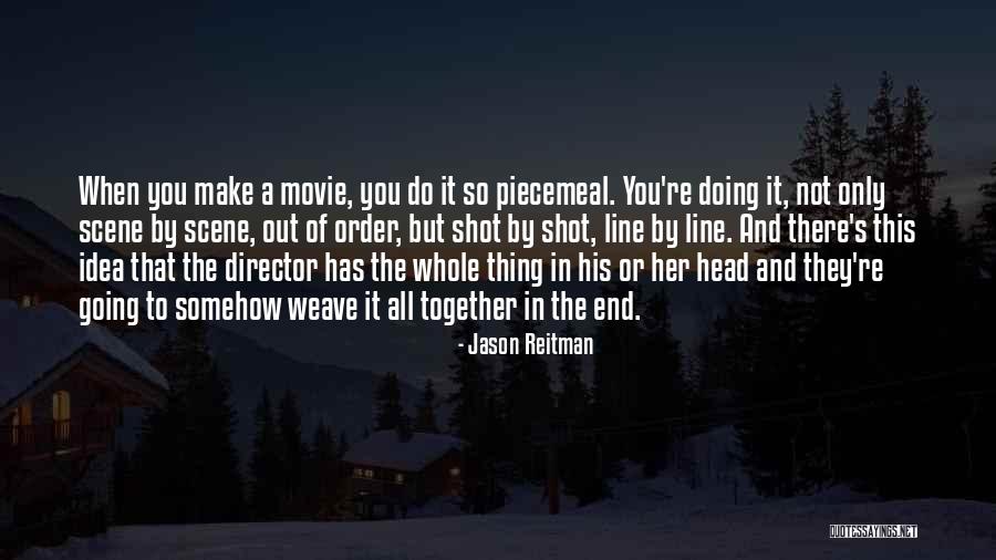 Idea The Movie Quotes By Jason Reitman Idea The Movie Quotes By Jason Reitman