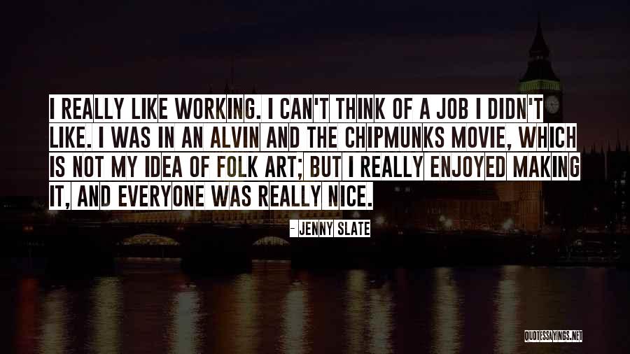 Idea The Movie Quotes By Jenny Slate Idea The Movie Quotes By Jenny Slate