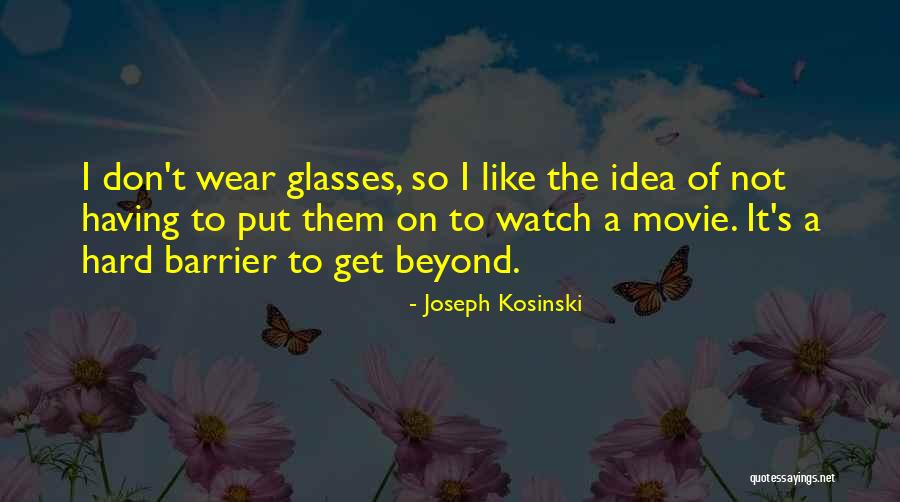 Idea The Movie Quotes By Joseph Kosinski Idea The Movie Quotes By Joseph Kosinski