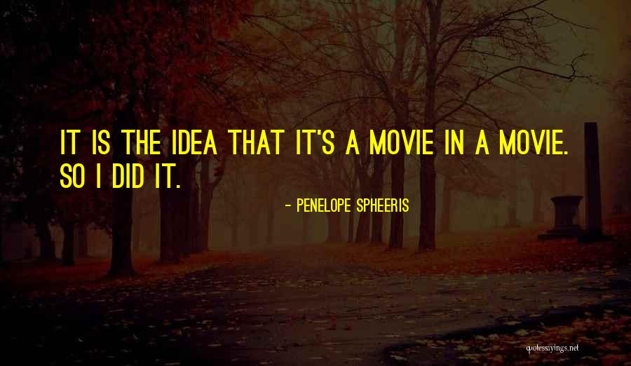 Idea The Movie Quotes By Penelope Spheeris Idea The Movie Quotes By Penelope Spheeris