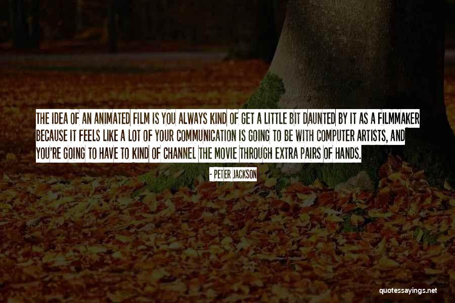 Idea The Movie Quotes By Peter Jackson Idea The Movie Quotes By Peter Jackson