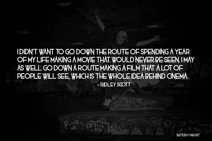 Idea The Movie Quotes By Ridley Scott Idea The Movie Quotes By Ridley Scott