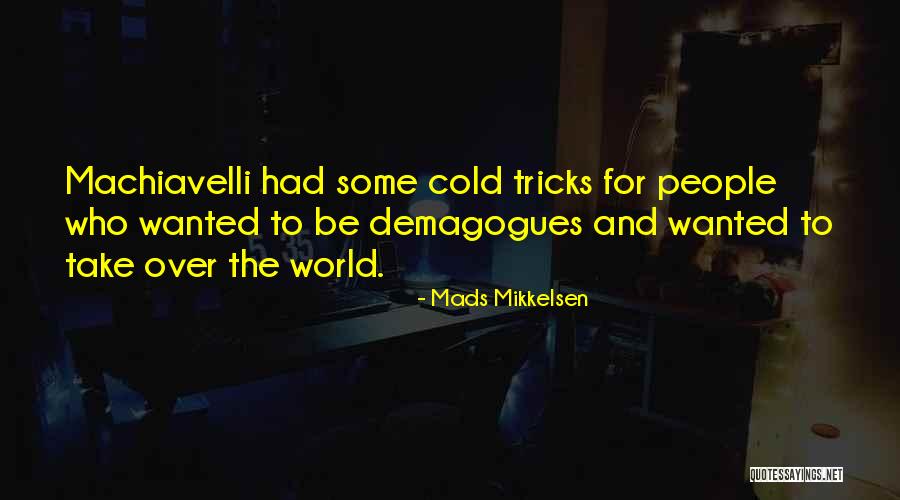 Idea Themed Quotes By Mads Mikkelsen Idea Themed Quotes By Mads Mikkelsen