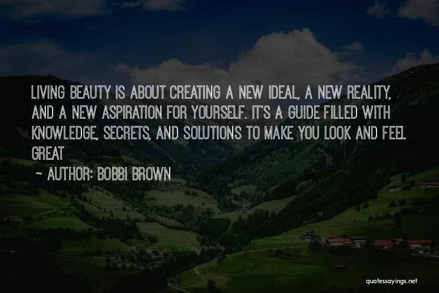 Ideal Beauty Quotes By Bobbi Brown