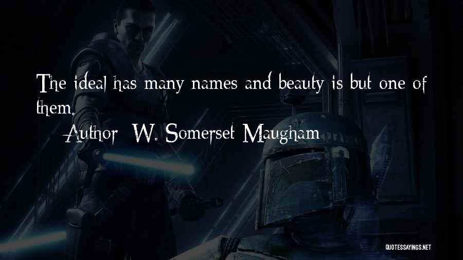 Ideal Beauty Quotes By W. Somerset Maugham