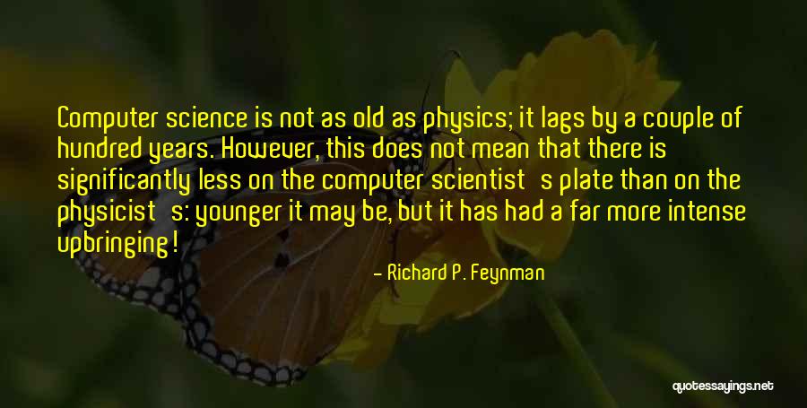 Ideal Candidate Quotes By Richard P. Feynman Ideal Candidate Quotes By Richard P. Feynman