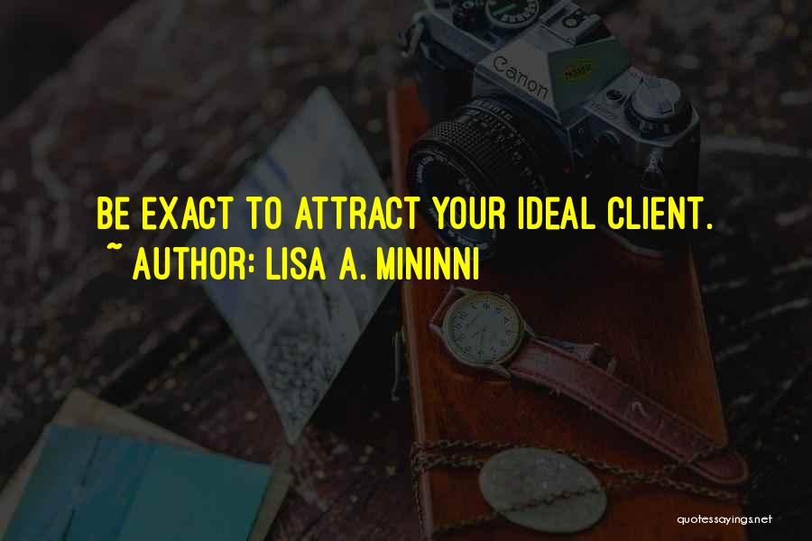 Ideal Client Quotes By Lisa A. Mininni