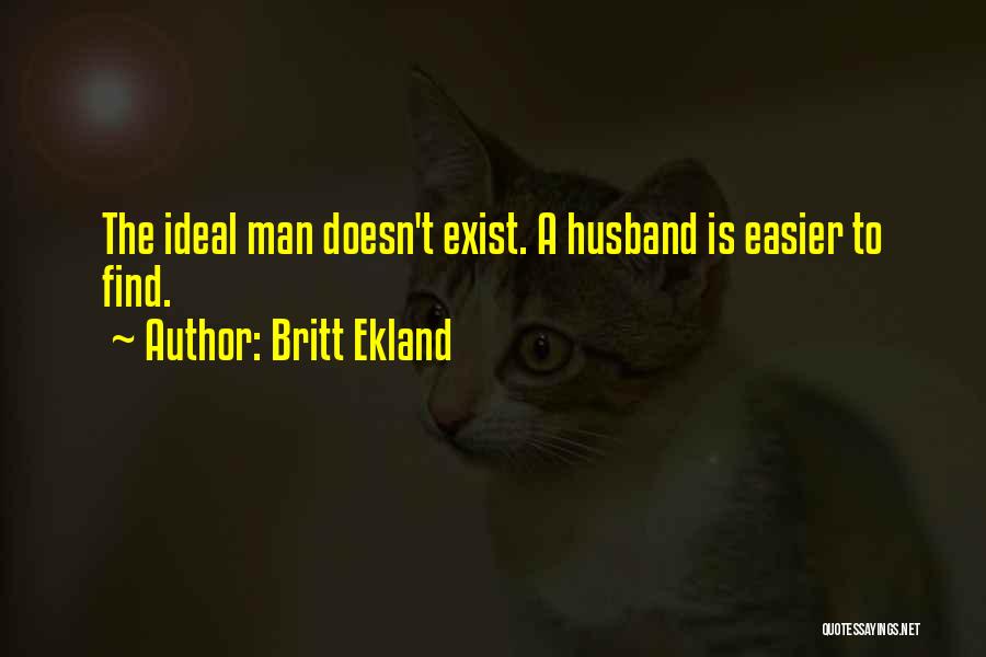 Ideal Husband Quotes By Britt Ekland