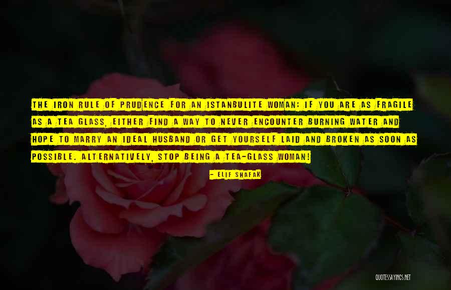 Ideal Husband Quotes By Elif Shafak Ideal Husband Quotes By Elif Shafak
