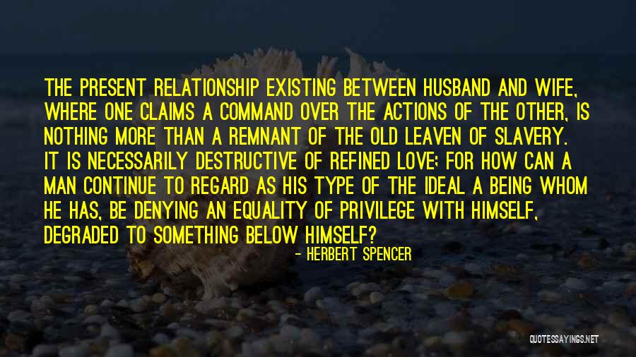 Ideal Husband Quotes By Herbert Spencer