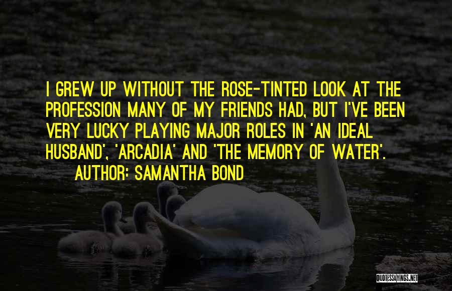 Ideal Husband Quotes By Samantha Bond