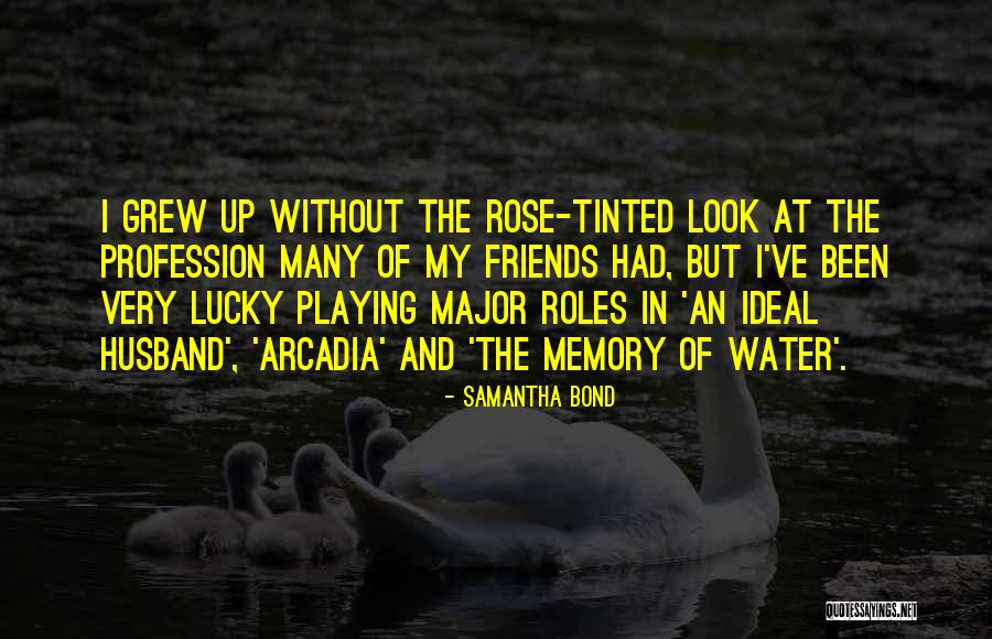 Ideal Husband Quotes By Samantha Bond