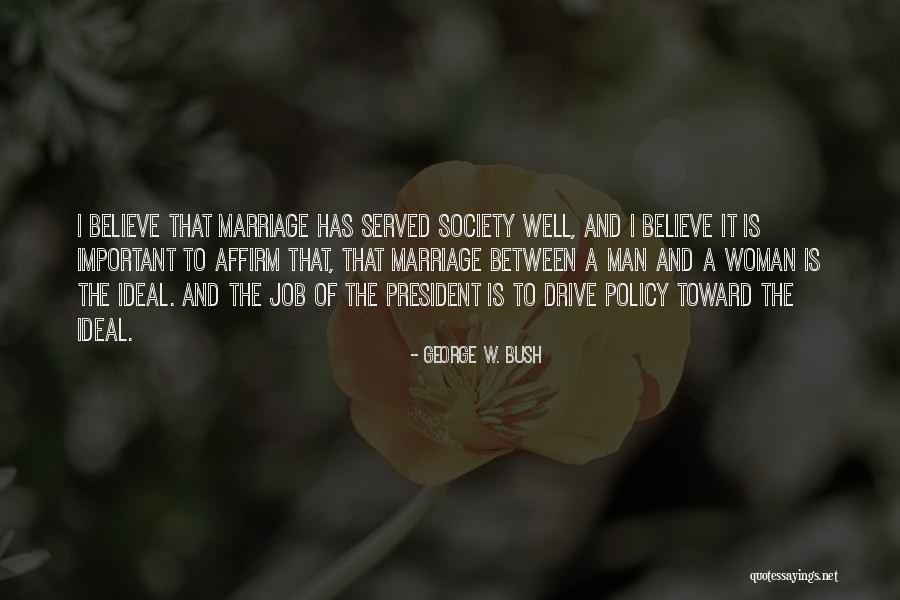 Ideal Job Quotes By George W. Bush