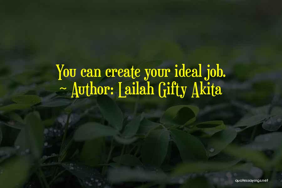 Ideal Job Quotes By Lailah Gifty Akita