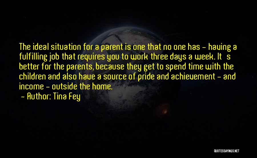 Ideal Job Quotes By Tina Fey