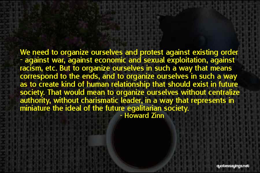 Ideal Leader Quotes By Howard Zinn Ideal Leader Quotes By Howard Zinn