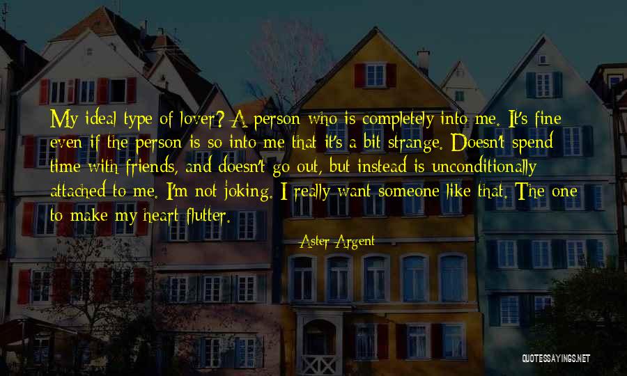 Ideal Person Quotes By Aster Argent