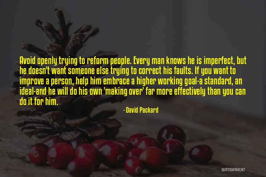 Ideal Person Quotes By David Packard