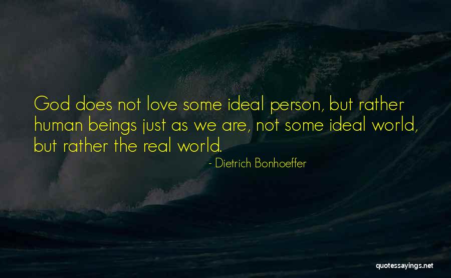 Ideal Person Quotes By Dietrich Bonhoeffer