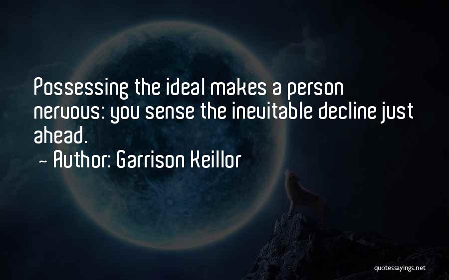 Ideal Person Quotes By Garrison Keillor