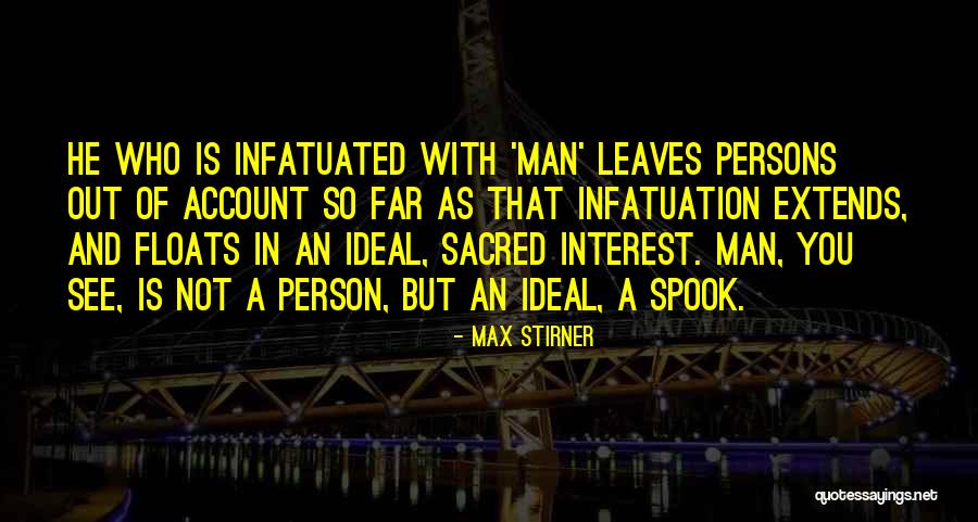 Ideal Person Quotes By Max Stirner