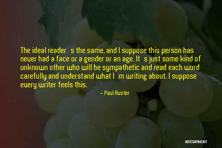 Ideal Person Quotes By Paul Auster