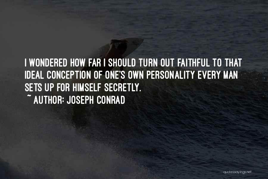Ideal Personality Quotes By Joseph Conrad