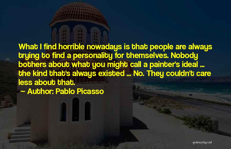 Ideal Personality Quotes By Pablo Picasso