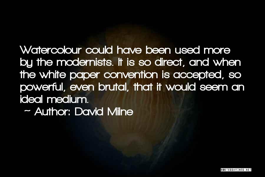 Ideal Quotes By David Milne