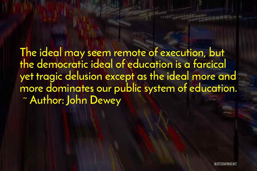 Ideal Quotes By John Dewey