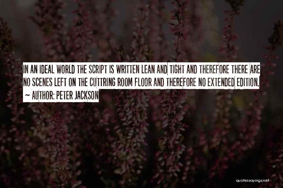 Ideal Quotes By Peter Jackson
