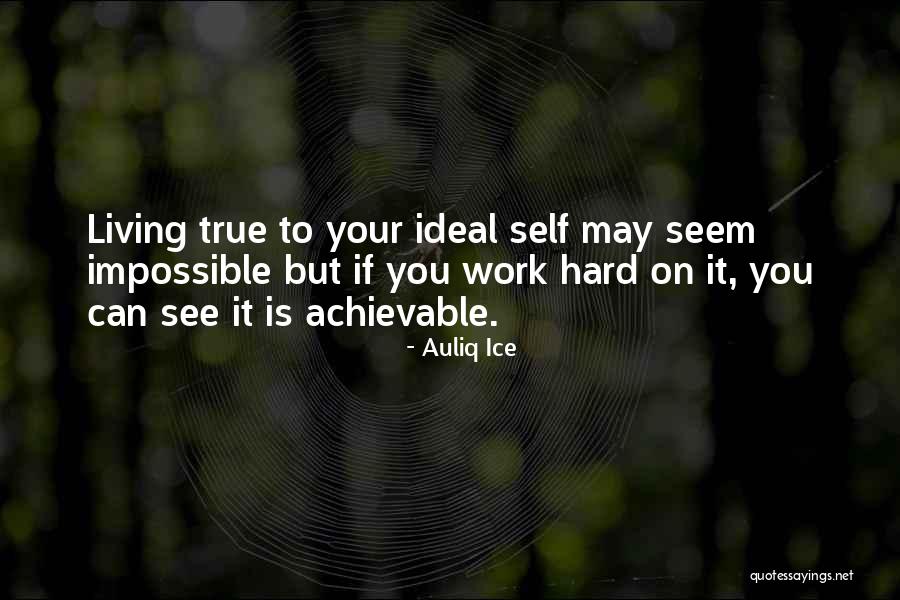 Ideal Self Quotes By Auliq Ice