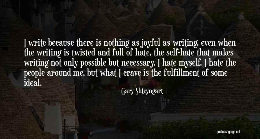 Ideal Self Quotes By Gary Shteyngart