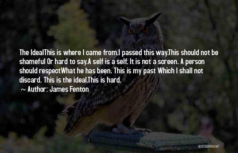 Ideal Self Quotes By James Fenton